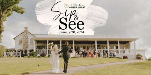 Sip & See Triple J Manor House wedding venue event