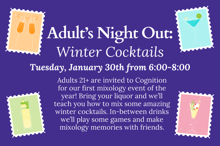 Winter Cocktail Mixology event Adult's Night Out at Cognition Children's Museum
